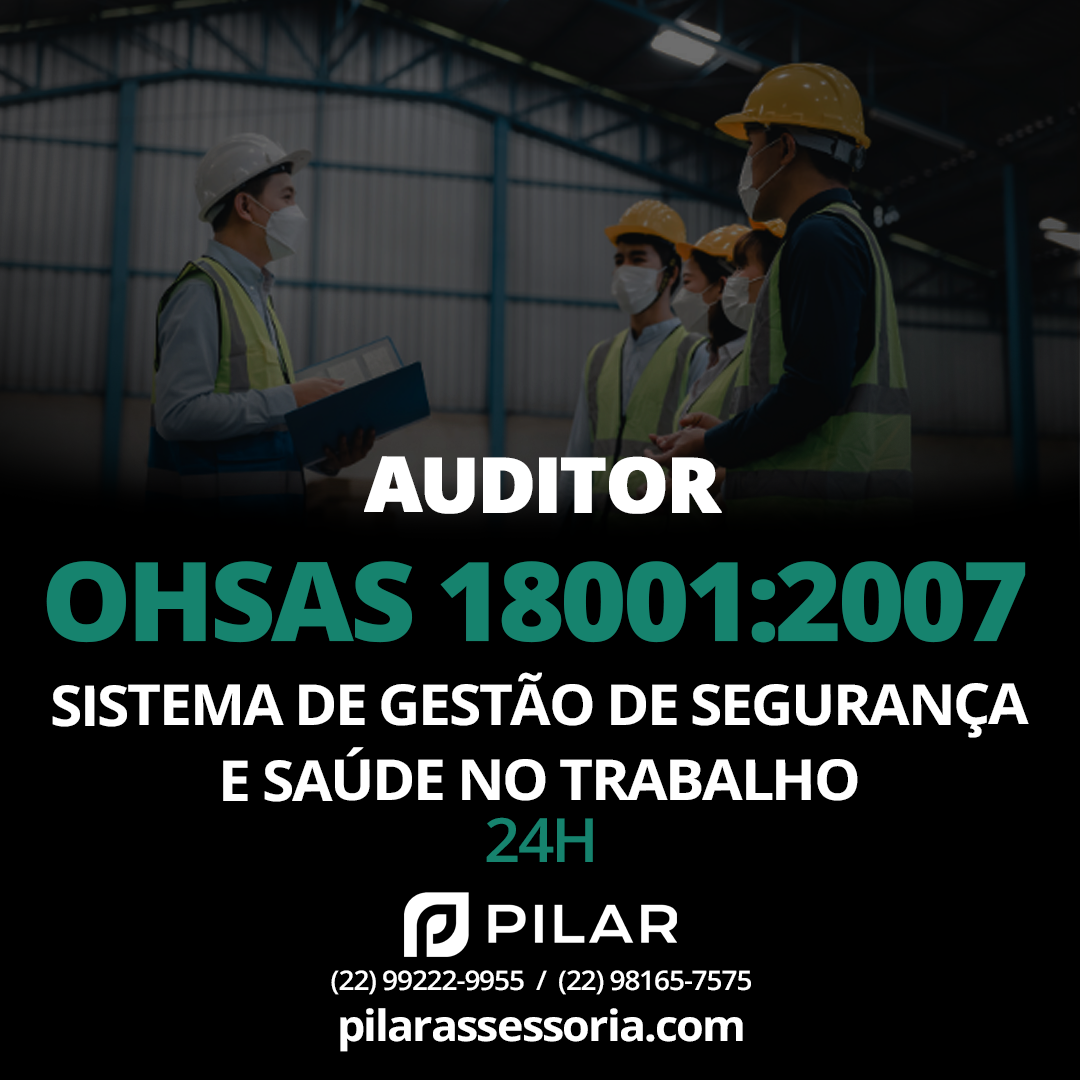 Auditor OHSAS 18001:2007 - Sistema de Gestão de Segurança e Saúde no Trabalho    