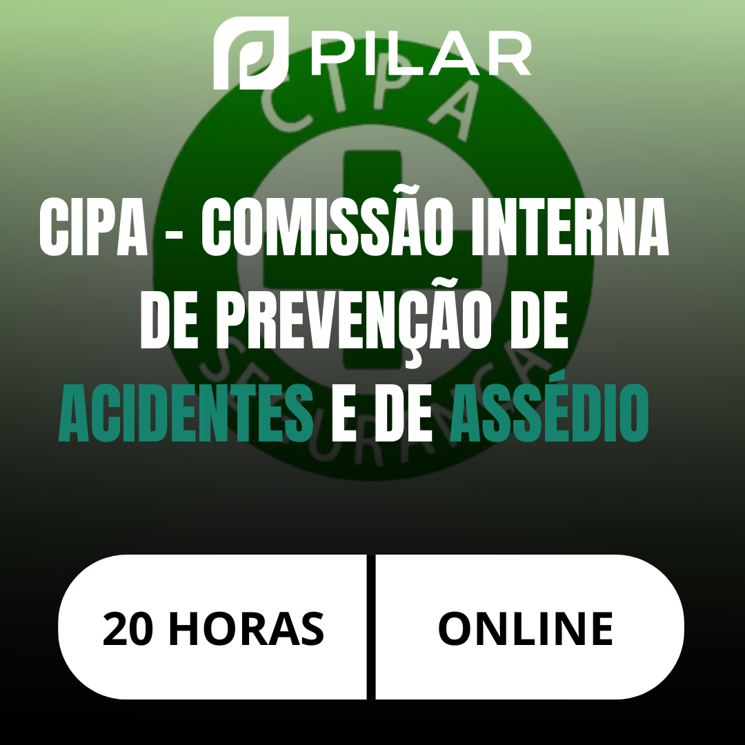 CIPA - Comissão Interna de Prevenção de Acidentes e Assédio 