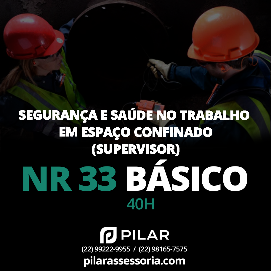 NR 33 - Segurança e Saúde no Trabalho em Espaço Confinado /  Supervisor de Entrada 